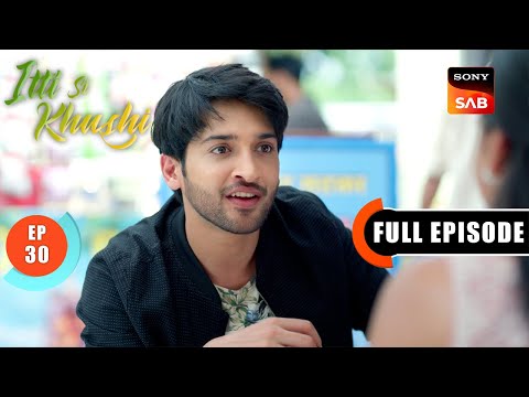 Virat's Hesitation | Itti Si Khushi | Ep 30 | Full Episode | 20 Sep 2025