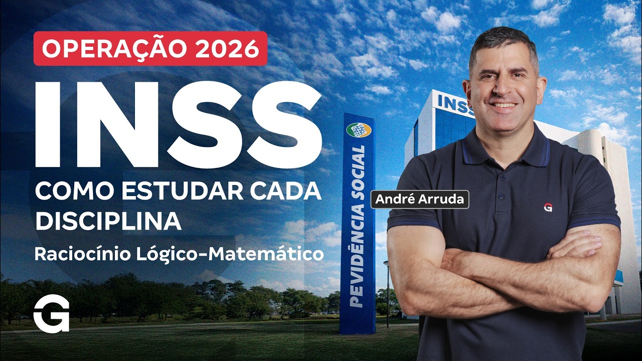 Operação INSS 2026: Como estudar cada disciplina: Raciocínio Lógico-Matemático