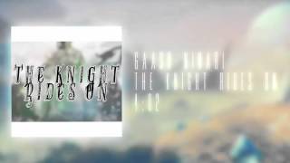 Gaash Ninari - The Knight Rides On