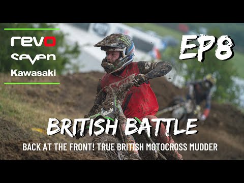REVO KAWASAKI BRITISH BATTLE EP8 - DYLAN WALSH BACK AT THE FRONT IN THE MUD! ACU BRTISH MOTOCROSS