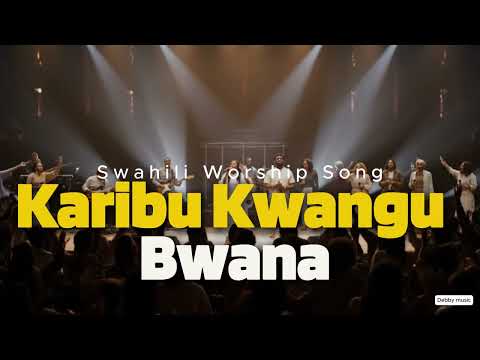 Karibu Kwangu | Swahili Gospel Worship Song (Official)