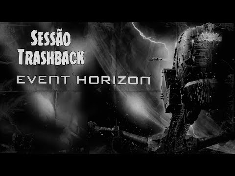 Sessão Trashback: O Enigma do Horizonte (1997) - TRASHEIRA VIOLENTA