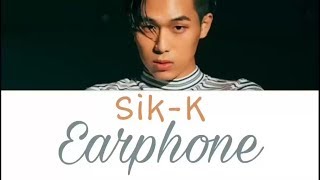 [ENG SUB] Sik-K (식케이) - Earphone Lyrics (Han/Rom/Eng)