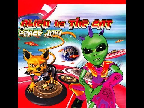 03 A  C Lator  - Space Jam - Alien vs The Cat - Alien Project - Space Cat