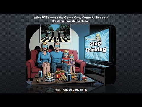 Mike Williams on the Come One, Come All Podcast - Breaking Through The Illusion (Jan 2026)