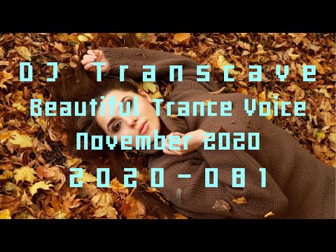 ►► DJ Transcave - Beautiful Trance Voice Top 15 (2020) - 081 - November 2020 ◄◄
