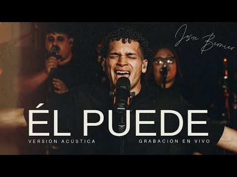 El Puede - Josué Bernier
