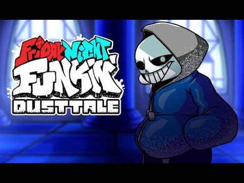 FNF: DUSTTALE REMASTERED (2.0) Full week - Friday Night Funkin' Mod
