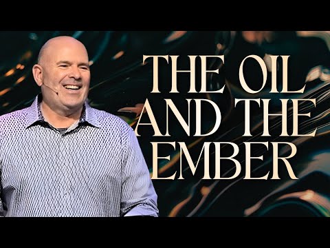 The Oil and the Ember