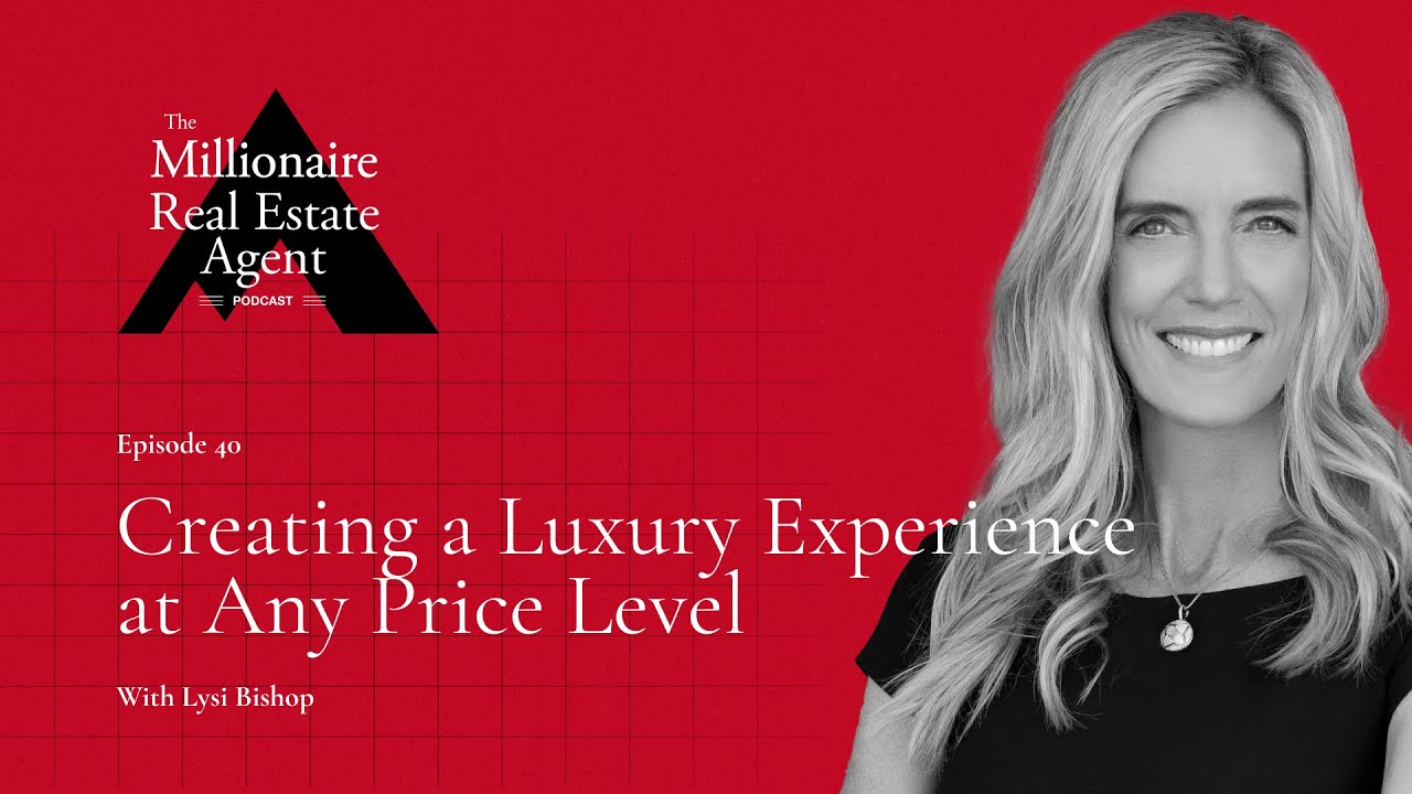 Creating a Luxury Experience at Any Price Level With Lysi Bishop | The MREA Podcast (EP. 40)