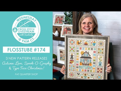 LIVE: 3 NEW Pattern Releases (Autumn Love, Spook-O-Graphy & Type Face Christmas)! - FlossTube #174