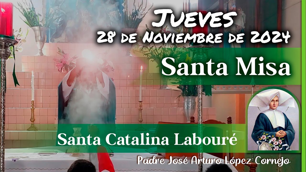 ✅ MISA DE HOY jueves 28 de Noviembre 2024 - Padre Arturo Cornejo