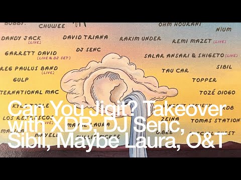 Can You Jigit? takeover with XDB, DJ Senc, Sibil, Maybe Laura, O&T @TheLotRadio 05-16-2025