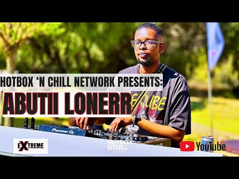 HOTBOX N CHILL - ABUTII LONERR [AMAPIANO MIX 2025]