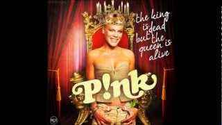 P!NK-The King Is Dead But The Queen Is Alive (Audio Only)