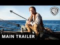 In The Heart Of The Sea Main Trailer Official Warner Bros UK