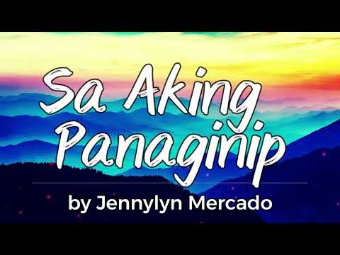 Jennylyn Mercado - Sa Aking Panaginip (Lyrics)