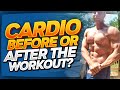 Cardio before or after the workout?