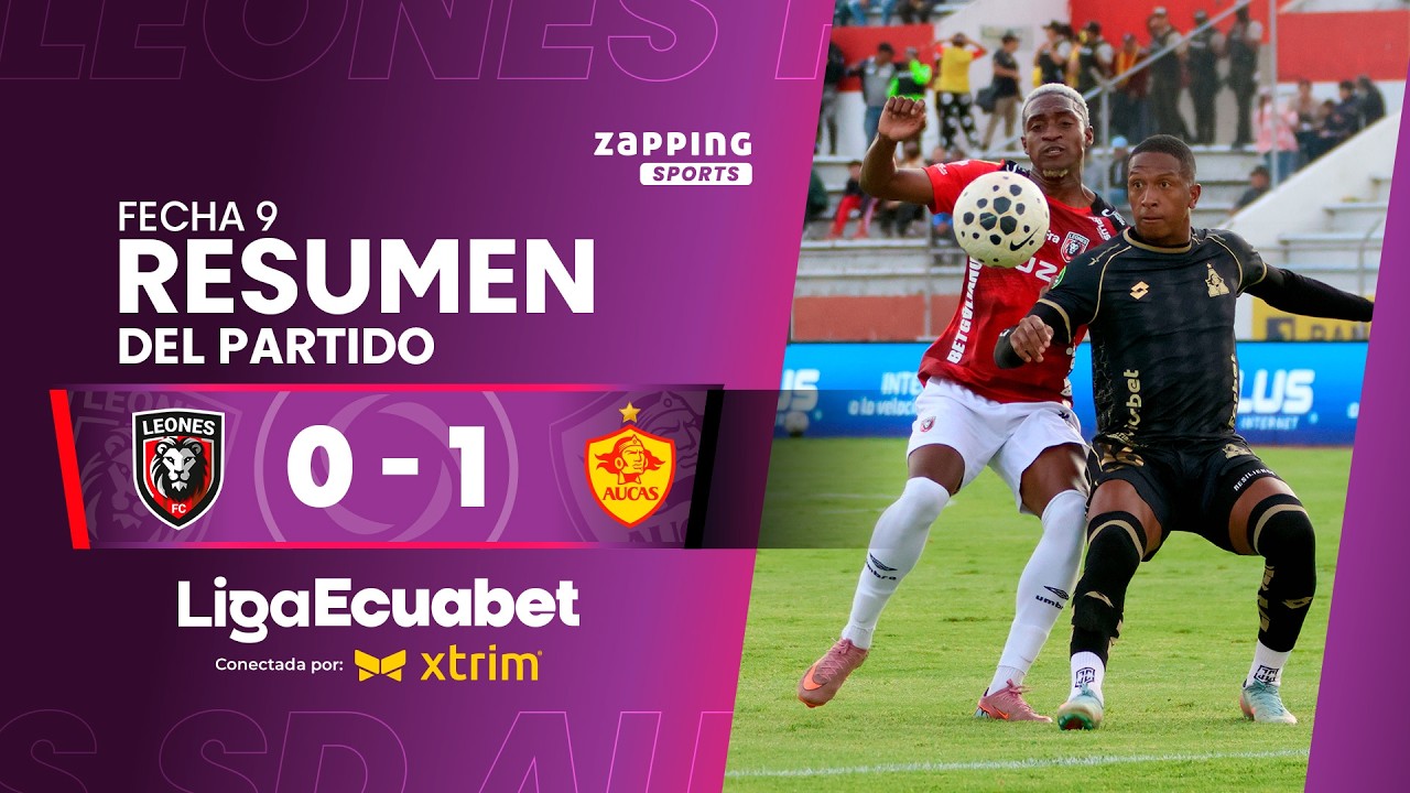 Leones del Norte vs Aucas Highlights