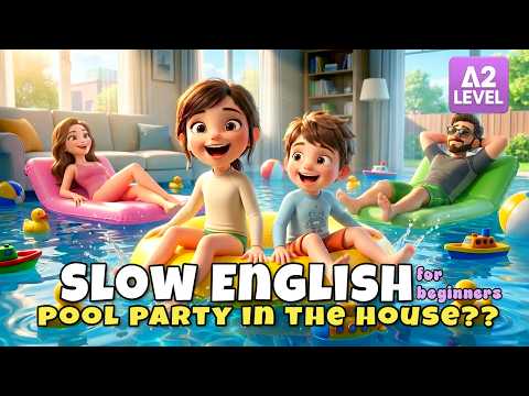 Our House Becomes a Pool! | Easy English Listening for Beginners (A1–A2)