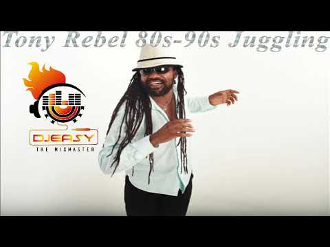 Tony Rebel Best Of 80s - 90s  Juggling Mix By Djeasy