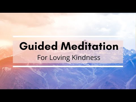 Guided Meditation For Loving Kindness