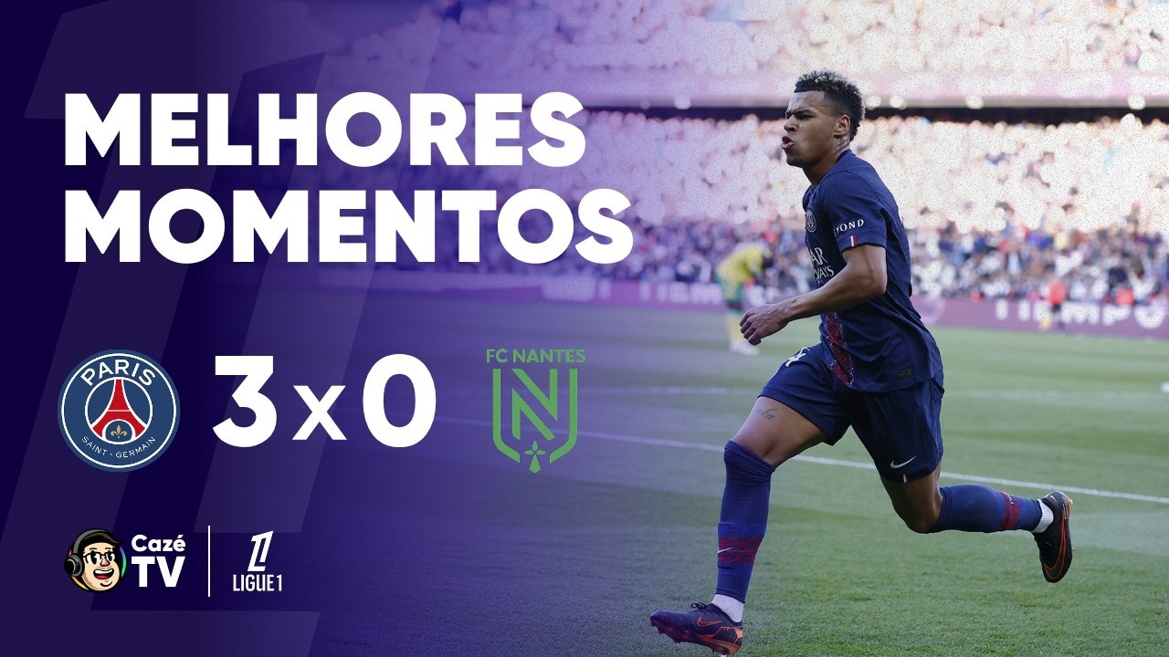 MELHORES MOMENTOS: PSG 3 X 0 NANTES | LIGUE 1 2025/2026 | 26ª RODADA