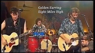 Golden Earring ~ Eight Miles High (Acoustic) ~ 1992 ~ Live Video, in Amsterdam, Holland