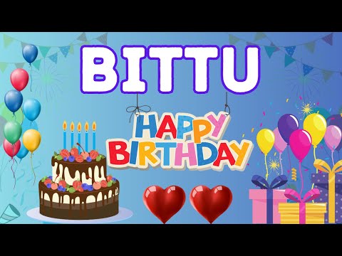 Happy Birthday Bittu, Birthday of Bittu, Best Birthday Wishes