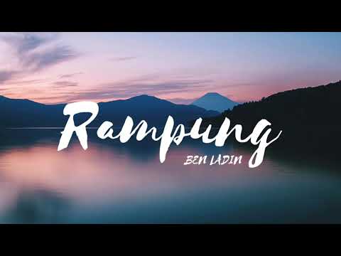 BEN LADIN - RAMPUNG | LIRIK