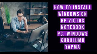 How to Install Windows on Hp  Victus  notebook pc, Windows Kurulumu yapma