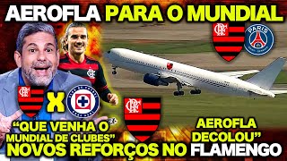 AEROFLA DECOLOU RUMO AO MUNDIAL de CLUBES ! PACOTÃO de REFORÇOS no FLAMENGO ! E+