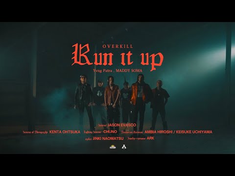 OVER KILL (FUJI TRILL & KNUX), Yvng Patra & Maddy Soma - RUN IT UP