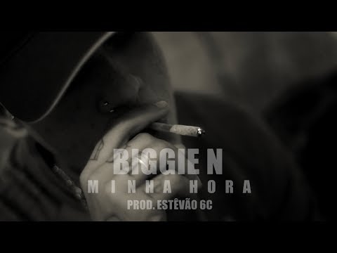 Biggie N - Minha Hora[Prod.Estêvão 6C]