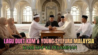 Download lagu RILIS TERBARU !! DUET KDM DAN YOUNG SYEFURA - SIAP KE PELAMINAN | LAGU MALAYSIA #KDM #youngsyefura mp3