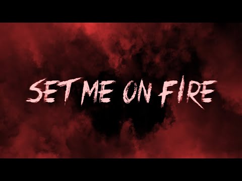 Always Never - Set Me On Fire (Official Lyric Video)