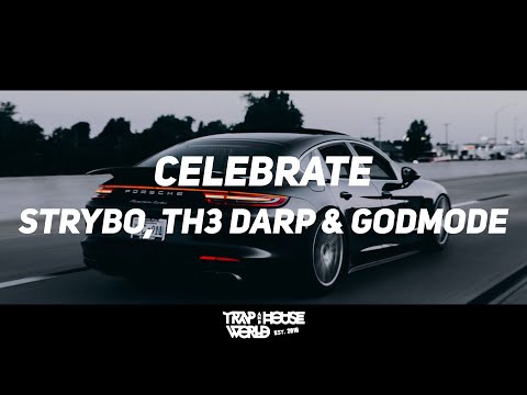 Strybo, TH3 DARP & Godmode - Celebrate