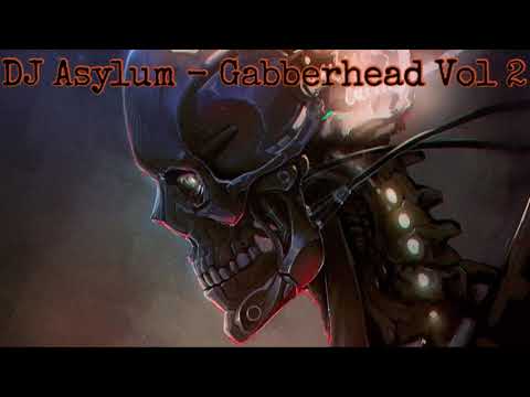 DJ Asylum - Gabberhead Vol 2 - 90's Hardcore Gabber Mix (#EarlyHardcore #Gabber #90'sGabber)