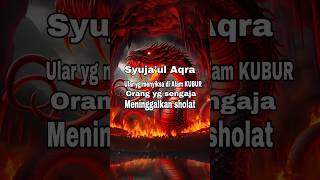 Download lagu Syuja'ul Aqra , Ular yg di printahkan menyiksa di alam kubur mp3