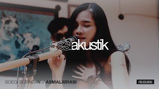 Download lagu Soegi Bornean Asmalibrasi Sesi Akustik... mp3