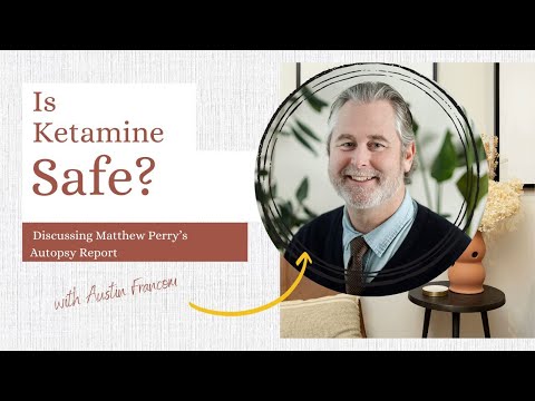 Is Ketamine Safe? Discussing Matthew Perry's Autopsy Report