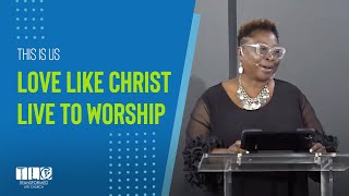 Love Like Christ. Live to Worship