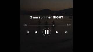 Download lagu 2 am summer NIGHT mp3