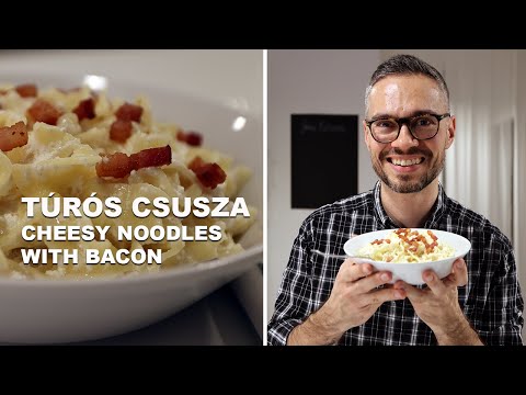 Túrós Csusza or Cheesy Noodles with Bacon (Hungarian Carbonara) | Joseph Erdos