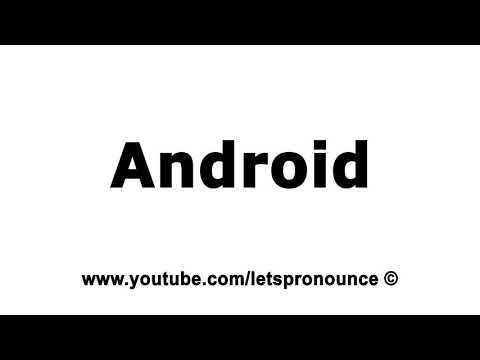 How to Pronounce Android