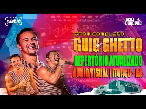 GUIG GHETTO VERÃO 2025 | #repertórioatualizado SUCESSOS DA CARREIRA 20 ANOS | ITUAÇU - BA DVD