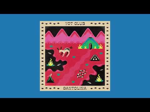 Yot Club - Santolina (Full EP)