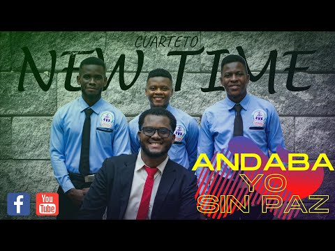 Cuarteto NEW TIME | Andaba Yo Sin Paz - (Video Oficial)