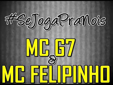 Mc g7 e Mc felipinho