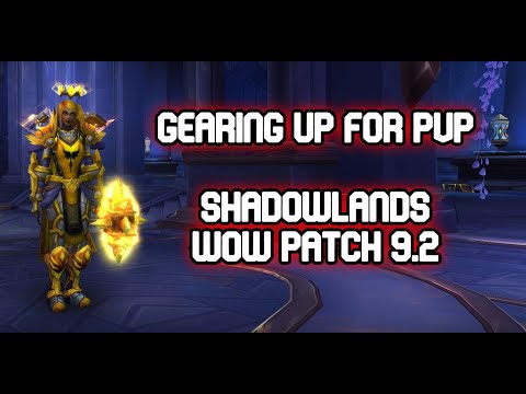 GEARING UP FOR PVP WOW SHADOWLANDS SEASON 3 PATCH 9.2